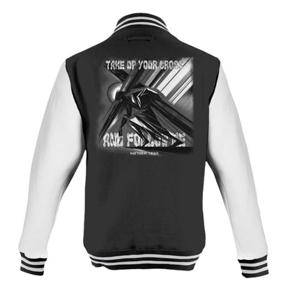 Letterman Jacket B&W: Men - Take Up Your Cross